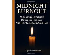 Midnight Burnout: Why You're Exhausted Before the Holidays-And How to Reclaim Your Rest