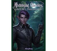 Midnight Chains: a Dark Elf's Possessive Love (Dark Elf Possessive Romance)
