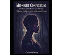 Midnight Confessions: Five Women. One Past. A Year of Secrets. (1)