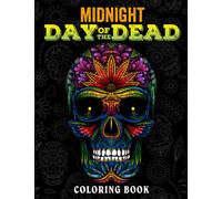 Midnight Day Of The Dead Coloring Book: Fantastic Kiss Of Death On Dark Background Coloring Pages With Creative Sketches For Teens And Adults To Relax & Relieve Stress