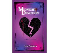 Midnight Devotion: An EPIC Adventure for Fans of Emo Music and Vampires!: 1 (Midnight Devotion Series)