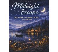 Midnight Escape: Relaxing Colouring Book for Adults: 25 Stress Relief Designs for Relaxation, Mindfulness & Calm Nights