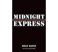 Midnight Express by Hayes, Billy (2013) Paperback