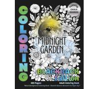 Midnight Garden Coloring: Black Background Coloring Book - Moonlit Blooms Beneath the Night Sky - Large 8.5 x 11 • Includes Coloring Tips (Calendoulah’s Midnight Garden Series)