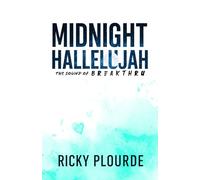 Midnight Hallelujah: The Sound of Breakthru
