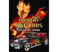 Midnight Họt Rọds Coloring Book: Street Vehicles Coloring Pages On Black Background With Incredible Illustrations Unleash Creativity Energy Gift Idea For Kids, Teens Fun And Relaxation