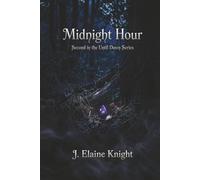 Midnight Hour: Second in the Until Dawn Series