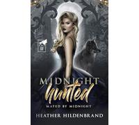 Midnight Hunted: 2 (Mated by Midnight)