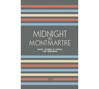 Midnight in Montmartre: Short Stories in French for Beginners