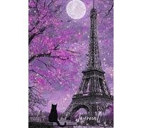 Midnight in Paris Journal: A Magical Notebook Featuring a Realistic Eiffel Tower Scene with Full Moon, Stars, Bats, Cherry Tree, Black Cat, and ... Writing, Dreaming, and Nighttime Reflections