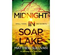 Midnight in Soap Lake: The sinister small town psychological crime thriller for 2025 from the author of Midnight at the Bright Ideas Bookstore