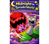 Midnight in Sprunki World: Mr. Moon's Snack Attack Storybook for Kids