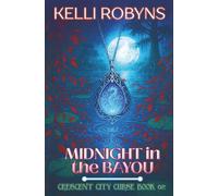 Midnight in the Bayou (Crescent City Curse)