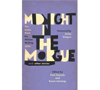Midnight in the Morgue and Other Stories: The Caine Prize for African Writing 2024