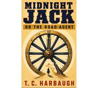 MIDNIGHT JACK: OR THE ROAD-AGENT