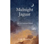Midnight Jaguar: Tales of a Suburban Shaman
