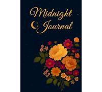Midnight Journal: Lined Notebook | Writing And Sketching To Clear Nighttime Thoughts | Gratitude & Reflection | Bedtime Anxiety Relief | Calm Sleep Companion | Mindfulness & Stop Overthinking | 6x9"