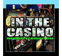 Midnight King - In The Casino
