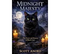 MIDNIGHT MAJESTY: The Power and Mystery of Black Cats