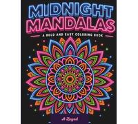 Midnight Mandalas: A Bold and Easy Coloring Book: Simple Mandalas with Black Backgrounds for Adults & Seniors | Stress Relieving Designs with Thick Lines for Gel Pens and Markers