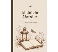 Midnight Margins: A Place for Curious Thoughts | Dark Academia Journal Featuring Fine Lined Pages, Dedicated Areas for Notes and Lists, Beautifully ... Space for Reflections, Observations and Ideas