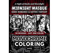 Midnight Masque Monochrome Coloring Book for Adults, 50 Gothic Masquerade Designs: Pattern Guided Gothic Masquerade and Dark Romance Illustrations, Vampire and Halloween Aesthetic, Just One Color