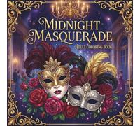 Midnight Masquerade: Adult Coloring Book - 40 Gothic Romance Designs with Single-Sided Pages: A Dark Romantic Coloring Experience for Women and Teens ... & Moonlit Gardens | Om Sapphire Collection