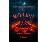 Midnight Mass: Jessica's Beginning (Jessica's Journey)