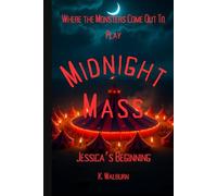 Midnight Mass: Jessica's Beginning (Jessica's Journey)