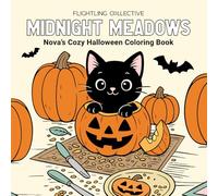 Midnight Meadows: Nova’s Cozy Halloween Coloring Book (Nova's Cozy Coloring Adventures)