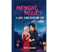 Midnight Melody: A Love Song Beneath the City Lights