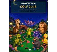 Midnight Mini Golf Club: 50 Bold and Easy Mini Golf Coloring Pages