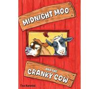 Midnight Moo and the Cranky Cow