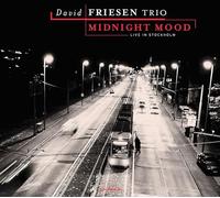 David Friesen Trio – Midnight Mood – Live In Stockholm