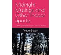 Midnight Musings and Other Indoor Sports:: A poetry collection for your favorite records