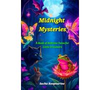 Midnight Mysteries: A Book of Bedtime Tales for Little Dreamers