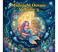 Midnight Ocean: Volume 3: Bold and Easy Deep Sea Coloring Book for Adults - Relaxing Whimsical Underwater Wonders