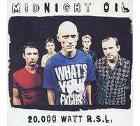 20000 Watt Rsl - The Midnight Oil Collection