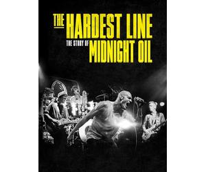 Midnight Oil: The Hardest Line