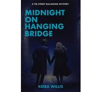 Midnight on Hanging Bridge: A Tib Street Ballroom Mystery: 3