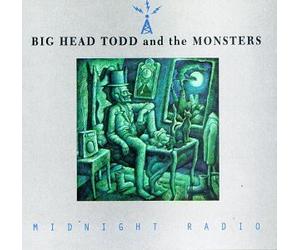 Midnight Radio by Big Head Todd & The Monsters (1994-10-18)