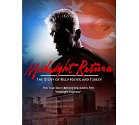 Midnight Return: The Story of Billy Hayes and Turkey