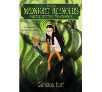 Midnight Reynolds and the Spectral Transformer: 1 (Midnight Reynolds, 1)