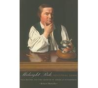 Midnight Ride, Industrial Dawn - Paul Revere and the Growth of American Enterprise (Johns Hopkins Studies in the History of Technology)