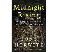 Midnight Rising: John Brown and the Raid That Sparked the Civil War