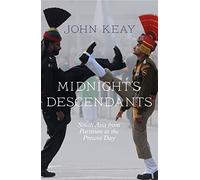 Midnight’s Descendants : South Asia from Partition to the Present Day
