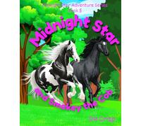 Midnight Star and Smokey the Cob: A Horse Story for Children (Midnight Star Adventure Series)