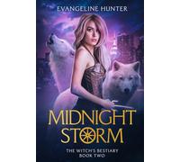 Midnight Storm: The Witch's Bestiary Book 2