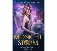 Midnight Storm: The Witch's Bestiary Book 2