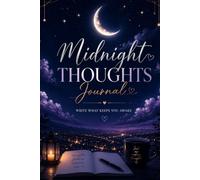 Midnight Thoughts Journal: Write What Keeps You Awake